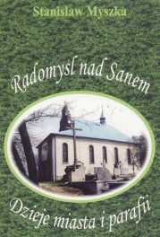 Radomyl nad Sanem - Dzieje miasta i parafii